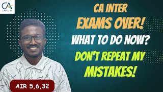 MOST IMPORTANT ToDos After CA Inter Exams are Over  Watch this once  Ankush Chirimar [upl. by Greg461]