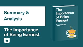 The Importance of Being Earnest by Oscar Wilde  Summary amp Analysis [upl. by Telracs]