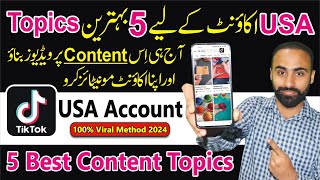 TikTok USA Account Ky Liey Content Kesa Hona Chahiye  5 Most Useful Ideas for USA TikTok Account [upl. by Alpheus582]