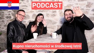 Kupno nieruchomości w środkowej Istrii  Podcast  Istrian Escape [upl. by Latsyek]