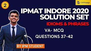 IPMAT Indore 2020 Solutions  Verbal MCQ Part 2 Questions 3742  IDIOMS amp PHRASES [upl. by Fairweather]