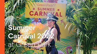 Green Park  Summer Carnival 2022 [upl. by Nikolai]