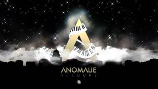 ANOMALIE  VELOURS AUDIO [upl. by Barcroft]