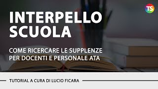 Come ricercare gli interpelli per le supplenze del personale docente o personale ATA  TUTORIAL [upl. by Gilus231]