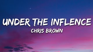 Chris Brown  Under The Influence Lyrics [upl. by Eilahs]