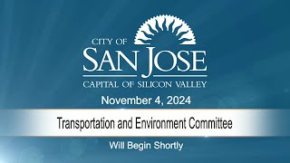 NOV 4 2024  Transportation amp Environment Committee [upl. by Ahsinad]