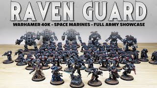 HUGE WARHAMMER 40K Army Painting Showcase Raven Guard Space Marines [upl. by Parrie]