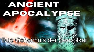 Ancient Apocalypse 3  Das Geheimnis der Seevölker  Doku  HD  LunaPuu Doku TV Geschichte [upl. by Annaihr]