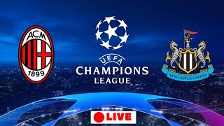 🔴 Live Ac Milan Vs Newcastle United UEFA Champions League Group Stage [upl. by Nnarual418]