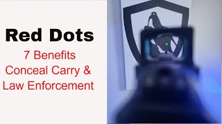 Red Dots7 Reasons to Switch for Law Enforcement amp Conceal Carry [upl. by Daisey]