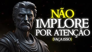 APLIQUE ISSO e lhe darão PRIORIDADE  Estoicismo🏛️ [upl. by Nerine931]