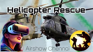 Helicopter  Rescue operation Airshow 2024 airshow vr virtualreality chennai viralvideo [upl. by Ailedamla182]