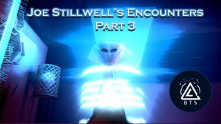 Joe Stillwells Encounters Part 3 [upl. by Ylrebmyk]