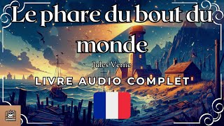 Le phare du bout du monde Livre audio complet Français [upl. by Maria643]