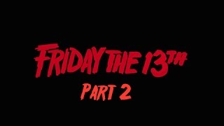 Friday The 13th Part 2 [upl. by Cowley522]