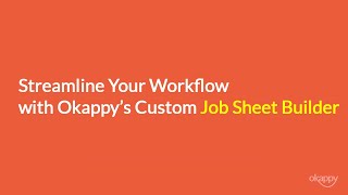 Streamline Your Workflow with Okappy’s Custom Job Sheet Builder [upl. by Philemol360]