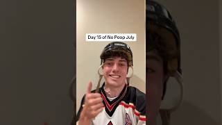 Day 15 of No Poop July 🏒 2023 [upl. by Arimay]