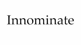 How to Pronounce Innominate [upl. by Isleen]