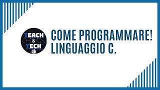 Come Programmare Linguaggio C  2° Tipi di formati Tipi di Dati e Istruzione IF [upl. by Hoagland907]