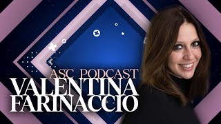 ASC Podcast Valentina Farinaccio [upl. by Bobseine942]