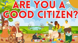 Are you a Good Citizen  Good Citizenship for Kids  Social Studies  Being a Good Citizen [upl. by Agostino]