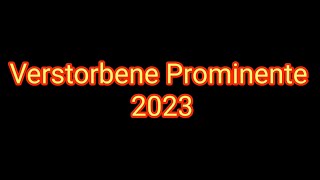 Verstorbene Prominente Menschen 2023  NachrufNekrolog [upl. by Veda]