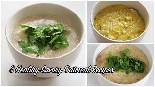 3 Savory Easy Healthy Oatmeal Recipes  Superfood Simple amp Healthy [upl. by Attej]