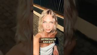 How to Overcome Your Approach Anxiety [upl. by Arleyne]