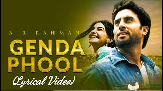 AR Rehman Genda Phool lyrical video with English translationDehli6AbhishekBachchanSonamKapoor [upl. by Llehcam]