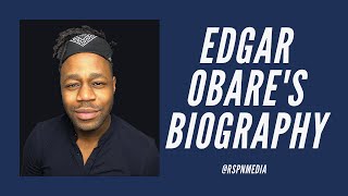 EDGAR OBARE BIOGRAPHY  AGE  GIRLFRIEND  EDUCATION  YOUTUBE  LIFESTYLE  BNN  LATEST VIDEOS [upl. by Obediah42]