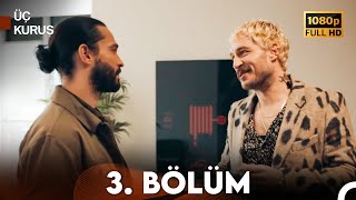 Üç Kuruş 3 Bölüm Full HD [upl. by Shelburne811]