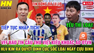 🔴TRỰC TIẾP VFF BÁO TIN CẦU THỦ VIỆT KIỀU ĐẾN ĐTVN HLV KIM QUYẾT ĐỊNH CỰC SỐC LOẠI NGAY CỰU BINH [upl. by Yseulte143]