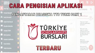 CARA PENGISIAN APLIKASI PENDAFTARAN BEASISWA YTB TURKI  PART 1 [upl. by Yenettirb]