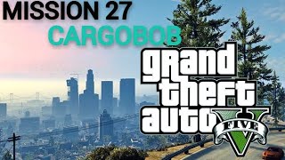 GTA 5  Mission 27  Cargobob GOLD MEDAL WALKTHROUGH gta5 gta5gameplay [upl. by Eiger]