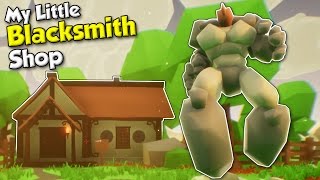 THE GOLEM IS ALIVE  My Little Blacksmith Shop UPDATE 007 Gameplay  New Map House amp Crystals [upl. by Rosena805]