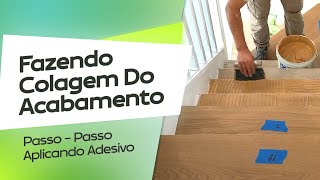 Como Fazer Colagem dos Acabamentos dos Degraus da Escada braausflooring [upl. by Eppilihp]