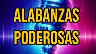 ALABANZAS PODEROSAS DE JÚBILO QUE RENUEVAN LAS FUERZAS jubilo alabanzasdejubilo [upl. by Nirol]