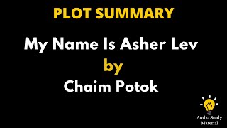 Plot Summary Of My Name Is Asher Lev By Chaim Potok  My Name Is Asher Lev By Chaim Potok [upl. by Rankin262]