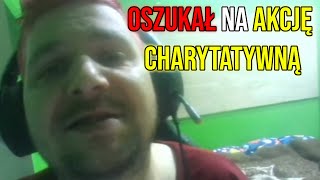 Dawid Jasper OSZUKAŁ NA AKCJĘ CHARYTATYWNĄ [upl. by Onaled]