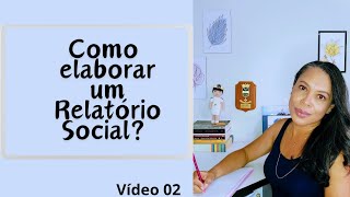 Assistente Social você sabe elaborar um Relatório Social ❗Vídeo 02 ❗ [upl. by Sosna]