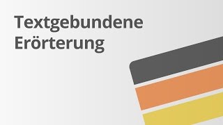 Textgebundene Erörterung  Deutsch  Texte schreiben [upl. by Ataeb]