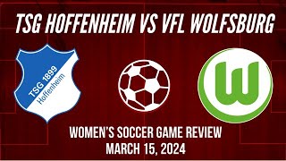 TSG Hoffenheim vs VfL Wolfsburg Women’s Soccer Game Review March 15 2024 [upl. by Calla]