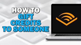 How To Gift Audible Credits To Someone Quick Tutorial [upl. by Calendre]