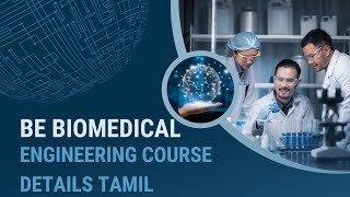 BE Biomedical Engineering Course Details In Tamil  Admission 2024 College Details [upl. by Ynnus646]