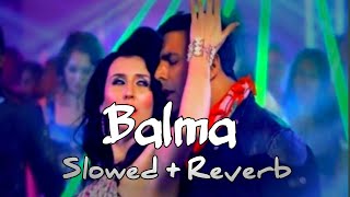 Balma Song  Balma Slowed and Reverb  Balma lofi Song  Khaladi 786  balma khaladi lofi [upl. by Amleht]