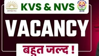 KENDRIYA VIDYALAYA VACANCY FOR TEACHING AND NON TEACHING POST SKVS NOTIFICATION SOONपढ़ाई शुरू [upl. by Rycca]