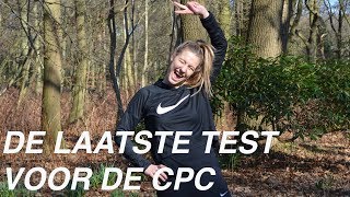 DE LAATSTE TEST VOOR DE CPC  VLOG 21S2 [upl. by Leak]