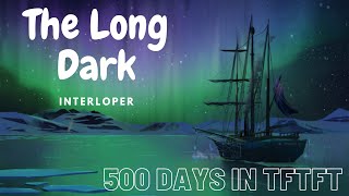 The Long Dark v226  500 Days in TFTFT  EP 02 The Gaolers Belongings [upl. by Nowad782]