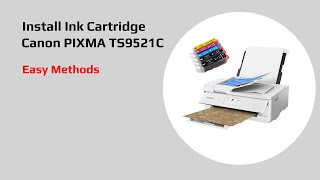 Install ink cartridge in Canon PIXMA TS9521C  Easy Method [upl. by Hluchy]