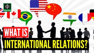 What is International Relations [upl. by Otrebire691]